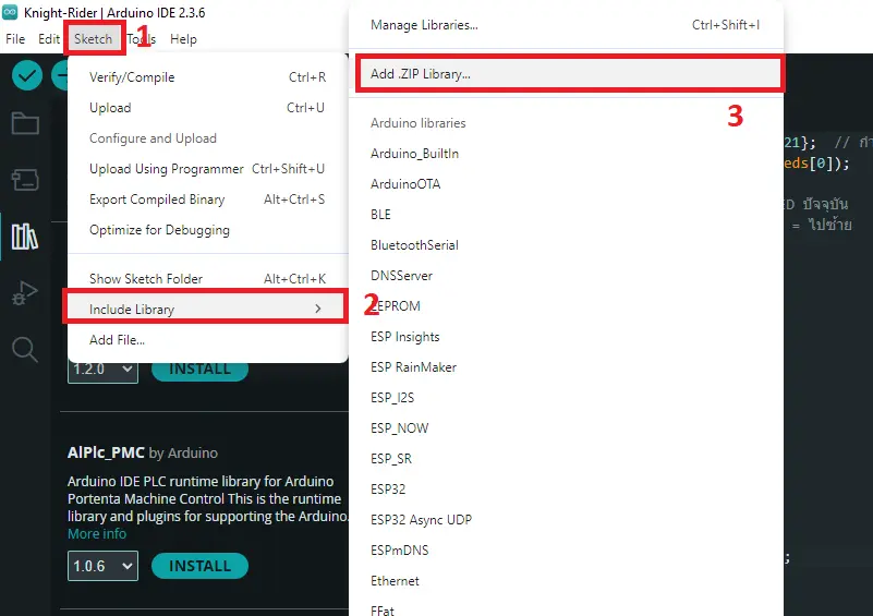 เมนู Add .ZIP Library ใน Arduino IDE สำหรับติดตั้งไลบรารีจากไฟล์ ZIP ขั้นตอน: 1กดเมนู Sketch 2เลือก Include Library 3กด Add .ZIP Library... แล้วเลือกไฟล์ .zip ของไลบรารี เหมาะสำหรับไลบรารีที่ดาวน์โหลดจาก GitHub หรือเว็บภายนอก